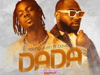 Young Jonn & Davido - Dada (Remix) Mp3 Download