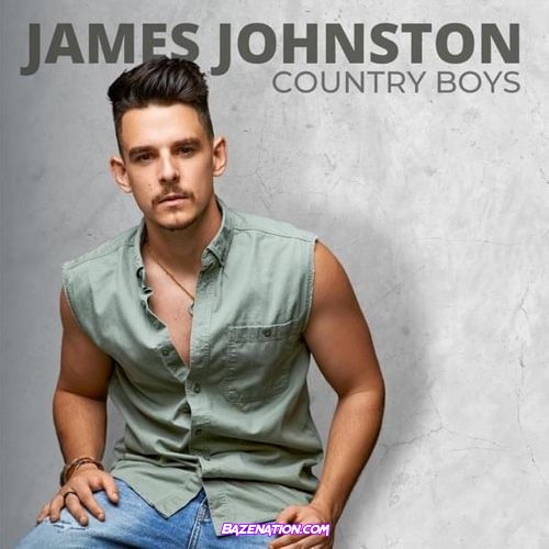 James Johnston - COUNTRY BOYS Mp3 Download