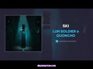 Luh Soldier & Quoncho - Ski  Mp3 Download