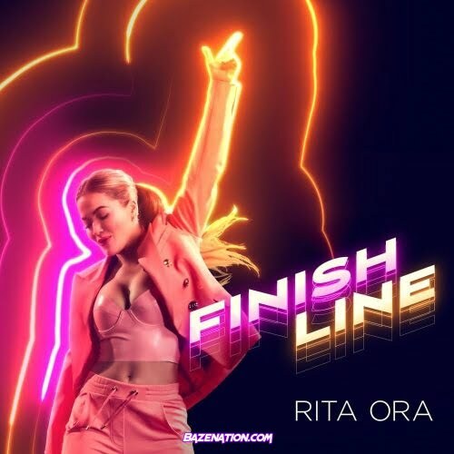 Rita Ora – Finish Line Mp3 Download