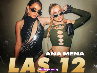 Ana Mena & Belinda – LAS 12 Mp3 Download