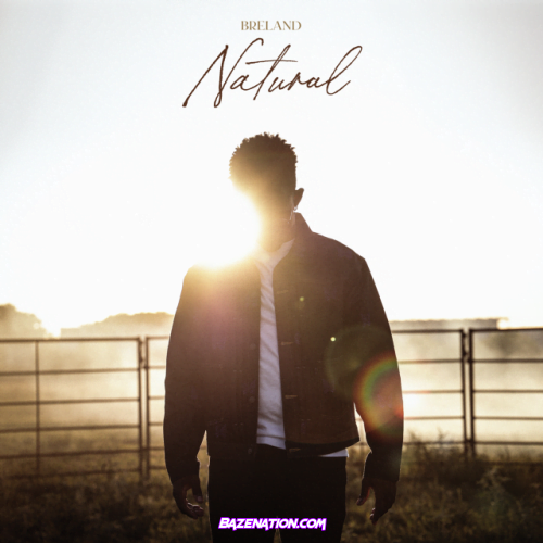 BRELAND – Natural Mp3 Download