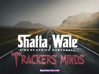 Shatta Wale – Trackers Minds Mp3 Download