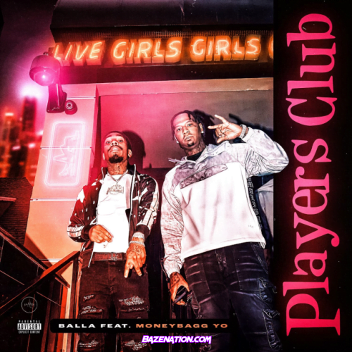 Balla – Players Club (feat. moneybagg yo) Mp3 Download