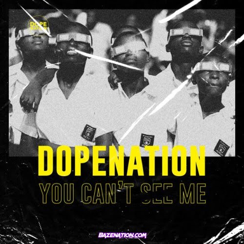 DopeNation – You Can't See Me Mp3 Download