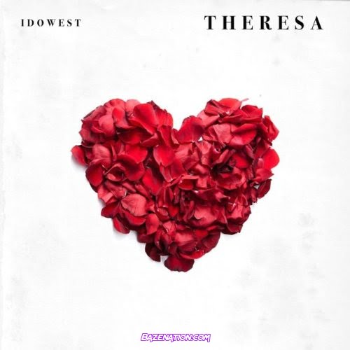 Idowest – Theresa Mp3 Download