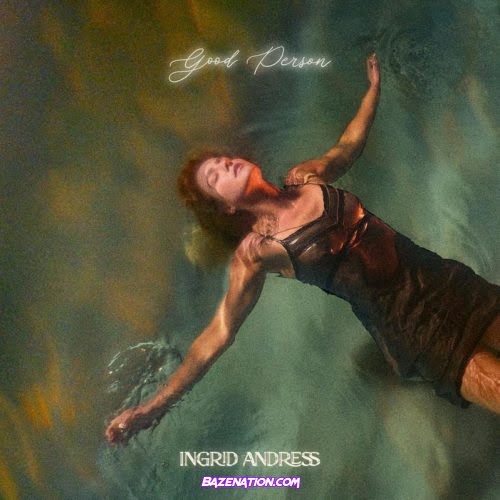 Ingrid Andress – Good Person Download Album