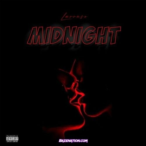 Larruso – Midnight Mp3 Download