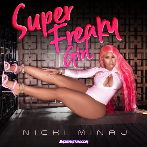 Nicki Minaj - Super Freaky Girl Mp3 Download