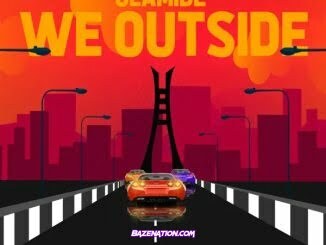 Olamide - We Outside Mp3 Download