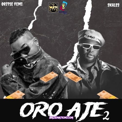 Oritse Femi – Oro Aje 2 (feat. Skales) Mp3 Download