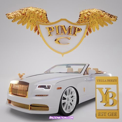 Yella Beezy – Pimp C (feat. EST Gee) Mp3 Download