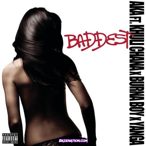 AKA – The Baddest Mp3 Download