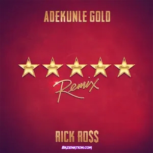 Adekunle Gold, Rick Ross - 5 Star (Remix) Mp3 Download