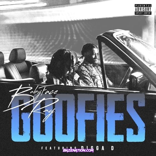 Babyface Ray & Digga D - Goofies Mp3 Download