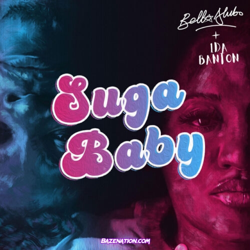 Bella Alubo – Suga Baby (feat. 1da Banton) Mp3 Download