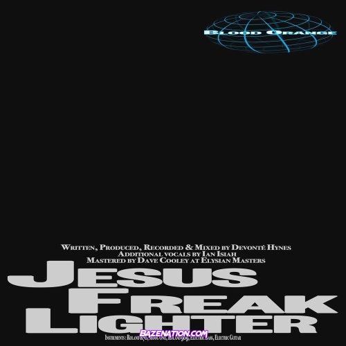 Blood Orange – Jesus Freak Lighter Mp3 Download