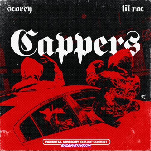 Scorey – Cappers (feat. Lil Roc) Mp3 Download