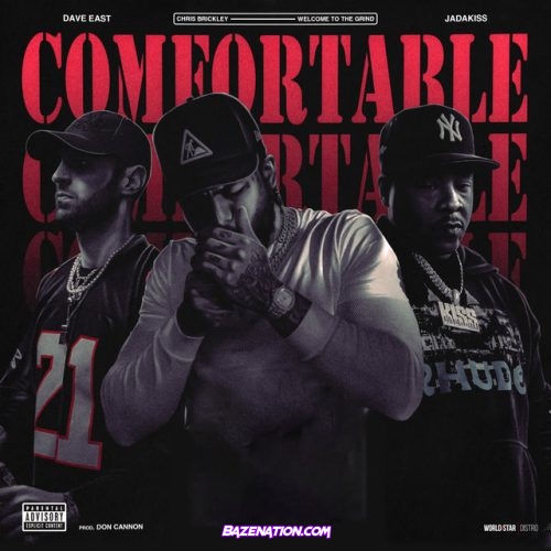 Chris Brickley, Dave East & Jadakiss - Comfortable Mp3 Download