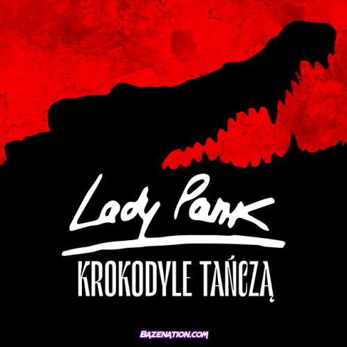 Lady Pank – Krokodyle tańczą Mp3 Download