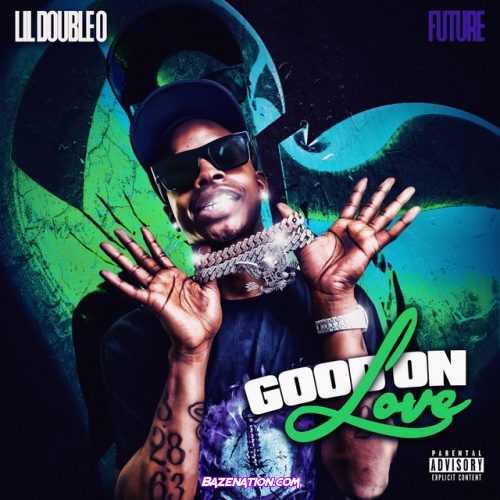 Lil Double 0 – Good On Love (feat. Future) Mp3 Download
