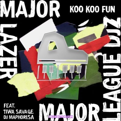 Major Lazer & Major League DJz – Koo Koo Fun (feat. Tiwa Savage and DJ Maphorisa) Mp3 Download