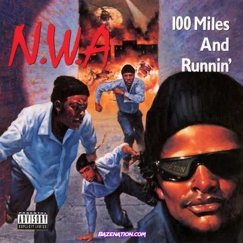 N.W.A. - 100 Miles And Runnin' Mp3 Download