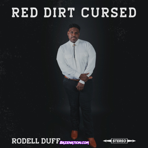 Rodell Duff – Red Dirt Cursed Mp3 Download