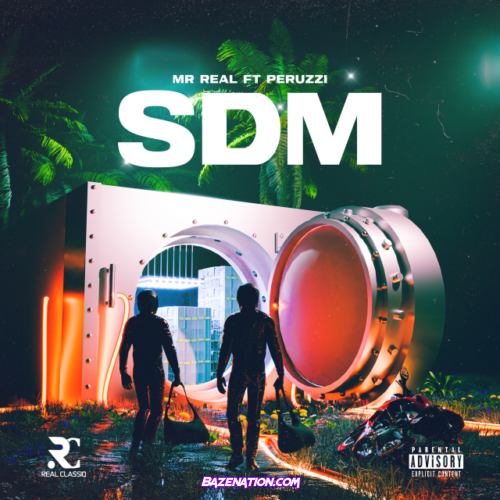 Mr Real – SDM (Spray D Money) feat. Peruzzi Mp3 Download