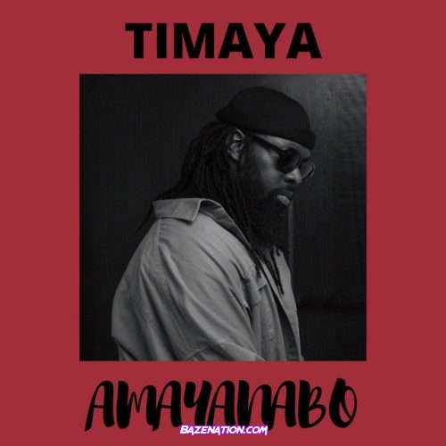 Timaya – Amayanabo Mp3 Download