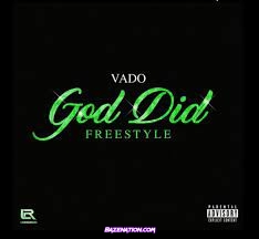 Vado - GOD DID (Freestyle) Mp3 Download