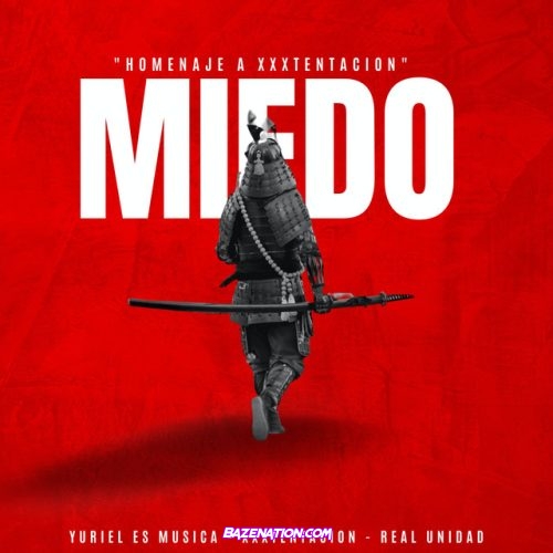 Yuriel Es Musica – Miedo (Tribute XXXTENTACION) (feat. XXXTENTACION & Real Unidad) Mp3 Download