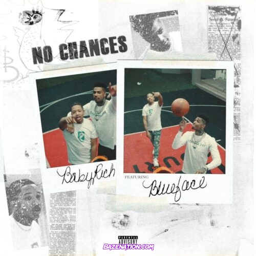 Baby Rich – No Chances (remix) feat. Blueface Mp3 Download