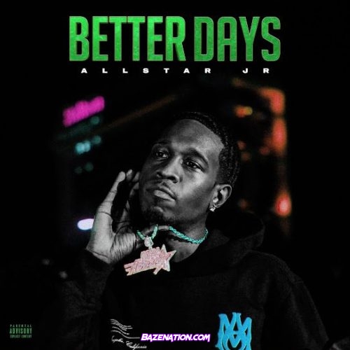 Allstar JR – Better Days Mp3 Download