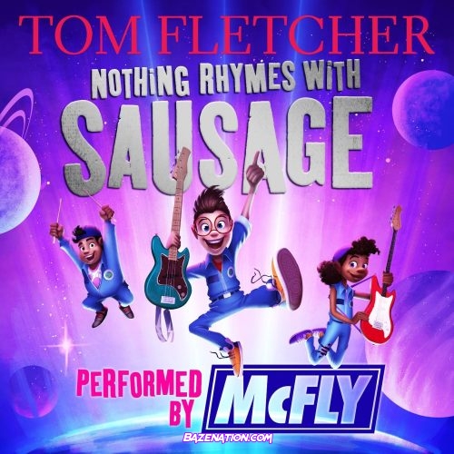 Tom Fletcher & McFly – Nothing Rhymes With Sausage Mp3 Download