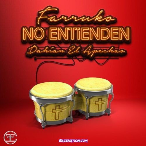 Farruko – No Entienden (Feat. Dahian “El Apechao”) Mp3 Download