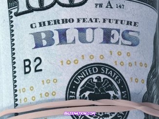 G Herbo – Blues (feat. Future) Mp3 Download