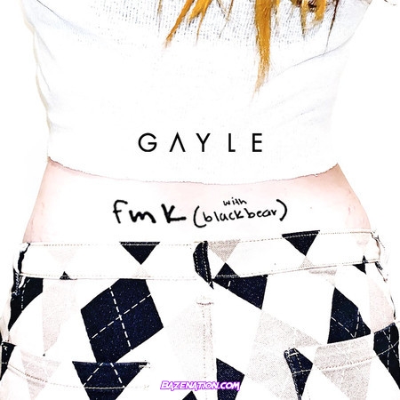 GAYLE – fmk (feat. blackbear) Mp3 Download