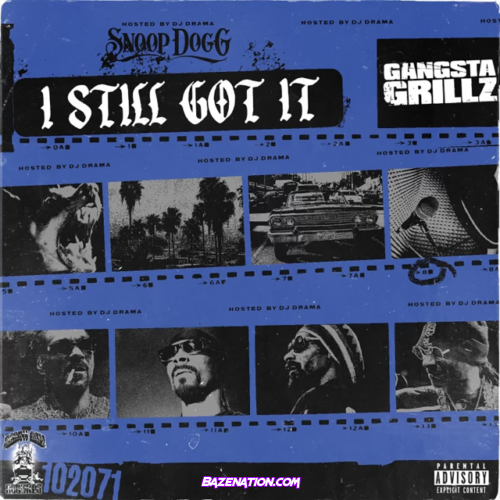 Snoop Dogg & DJ Drama – Gangsta Grillz: I Still Got It Download Album Zip