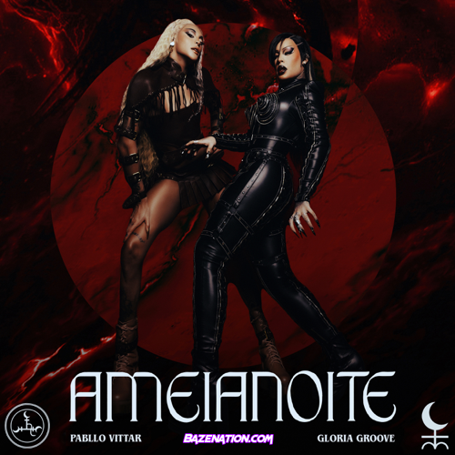 Pabllo Vittar & Gloria Groove – AMEIANOITE Mp3 Download