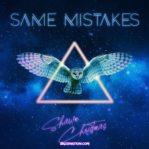 Shawn Christmas – Same Mistakes Mp3 Download