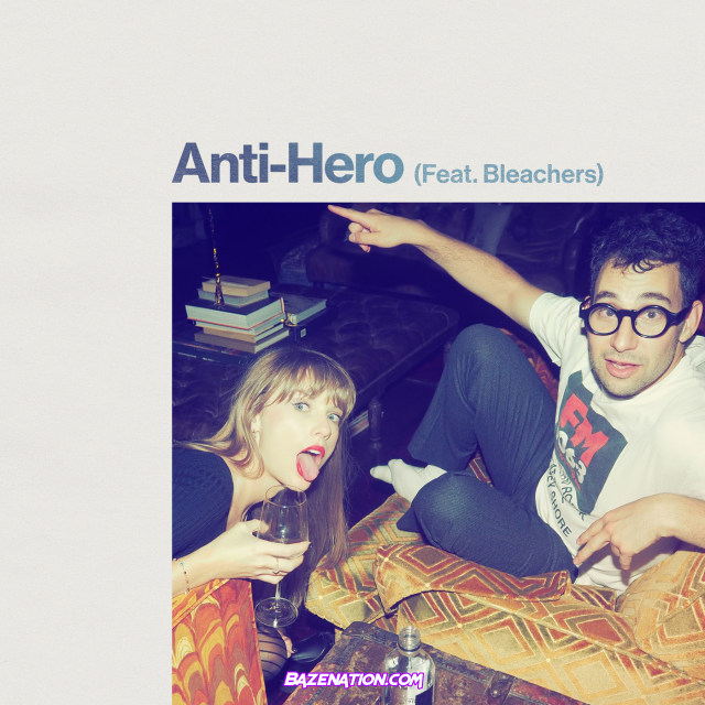 Taylor Swift – Anti-Hero (feat. Bleachers)  Mp3 Download