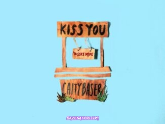 Caity Baser – Kiss You Mp3 Download