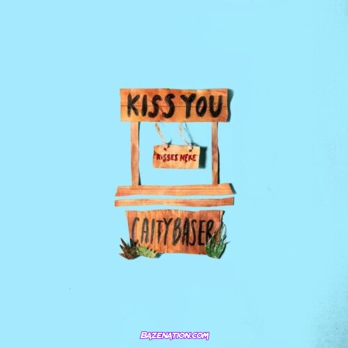 Caity Baser – Kiss You Mp3 Download
