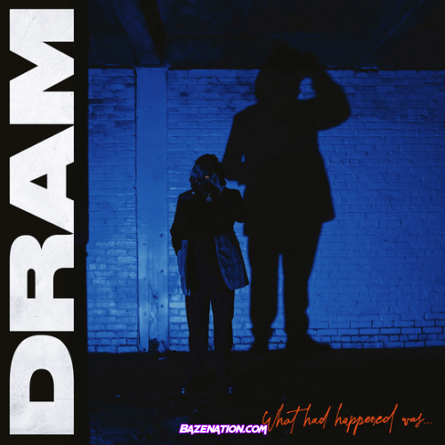 DRAM – What Had Happened Was… Download Album