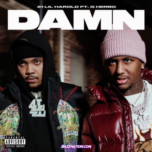 21 Lil Harold – Damn (feat. G Herbo) Mp3 Download