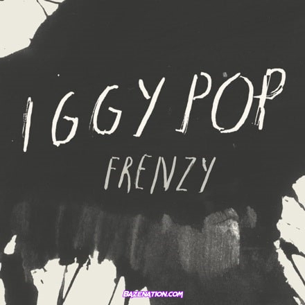 Iggy Pop – Frenzy Mp3 Download