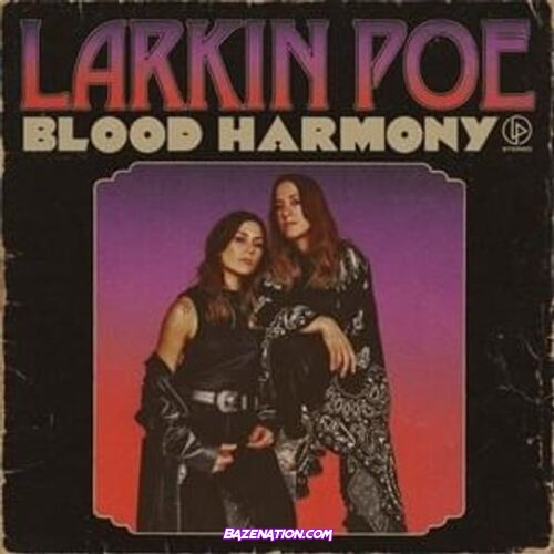 Larkin Poe – Blood Harmony Download Album