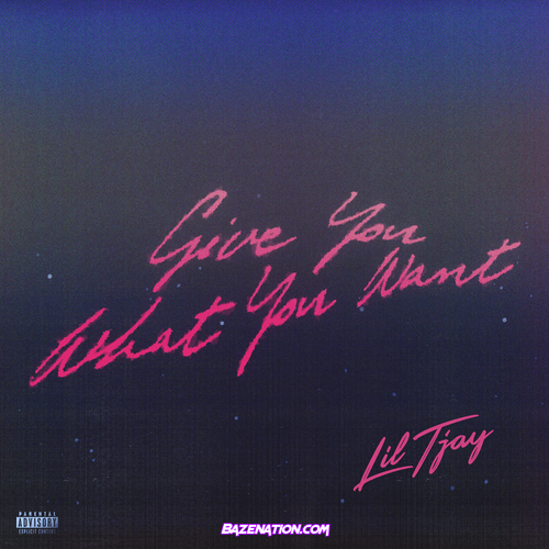Lil Tjay - Give You What You Want Mp3 Download