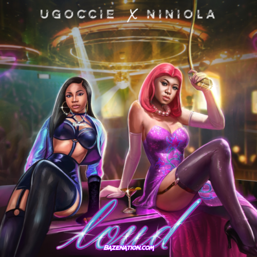 Ugoccie & Niniola – Loud Mp3 Download